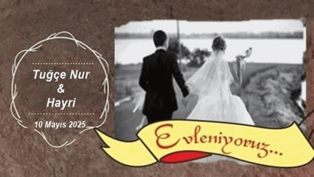Tuğçe Nur & Hayri Evleniyor.