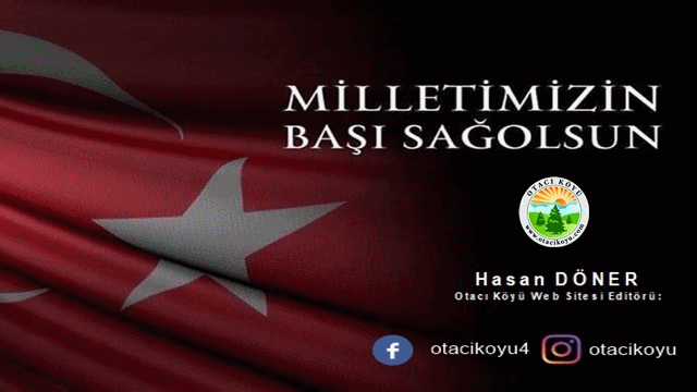 Türk Milleti'nin Başı Sağ Olsun.