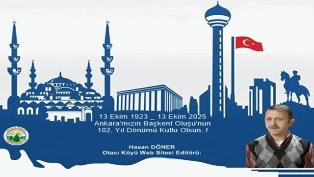Site Hasan DÖNER; Ankara'nın Başkent Oluşunun 102.Yıl Dönümü Nedeniyle Bir Mesaj Yayımladı